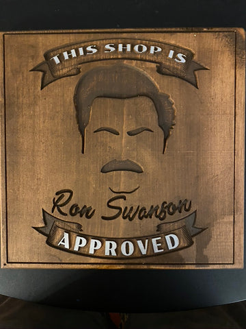 Ron- This Shop is Ron Approved