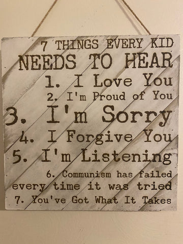 7 Things Every Kid Needs to Hear (Funny) Sign