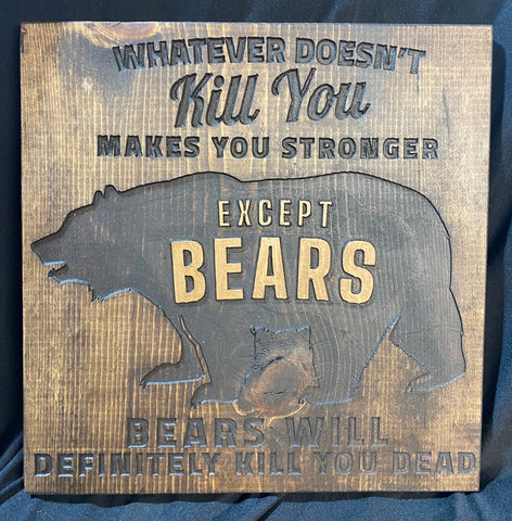 Whatever Doesn't Kill You Makes You Stronger... Except Bears