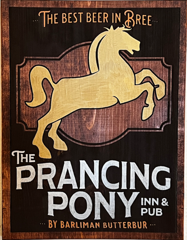 Prancing Pony Pub/Inn Sign