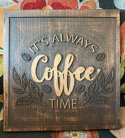 It's Always Coffee Time Sign